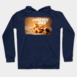 April 5th - Caramel Day Hoodie